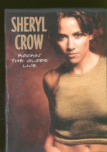 Sheryl crow rockin the globe - sheryl, rockin'