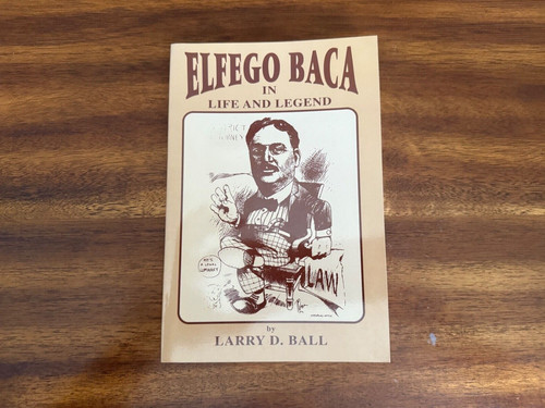 Elfego baca life and - baca,